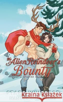 The Alien Reindeer's Bounty Starr Huntress Nancey Cummings 9781701862746