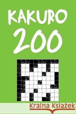 Kakuro 200 Vol 2: Cross Sums Puzzle Book, hard,10x10, 2 puzzles per page Tewebook Cros 9781701877603