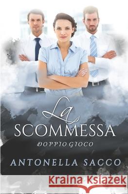 La scommessa Antonella Sacco, Romance Cover Graphic 9781701893672 Independently Published