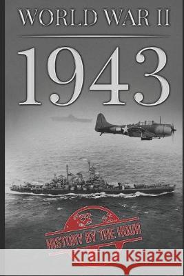 World War II: 1943 History B 9781701912526