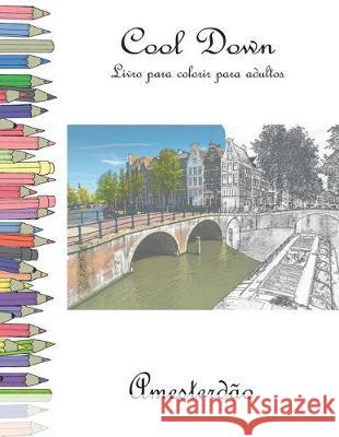 Cool Down - Livro para colorir para adultos: Amesterdão Herpers, York P. 9781702058070