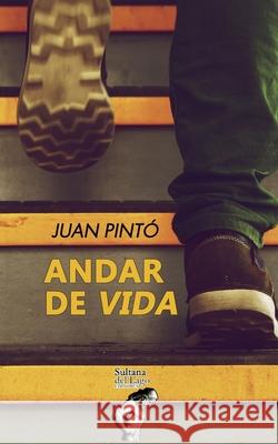 Andar de vida Luis Peroz Juan Pinto 9781702310529