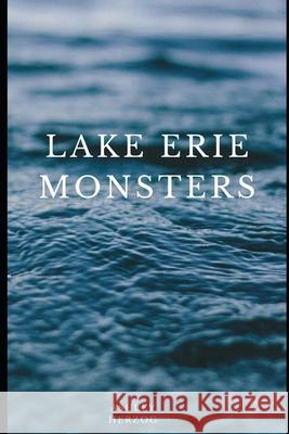 Lake Erie Monsters: A Story of the Cleveland Irish Ashley Herzog 9781702362078 Independently Published