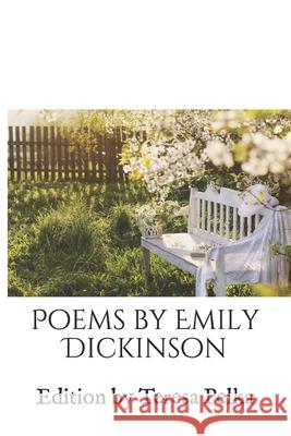 Poems by Emily Dickinson: Edition by Teresa Pelka Teresa Pelka Emily Dickinson 9781702386456 Independently Published