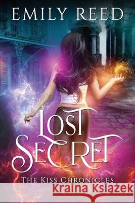 Lost Secret Emily Reed 9781702419369 Independently Published