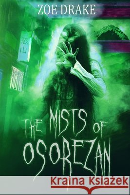 The Mists of Osorezan Zoe Drake 9781702544313
