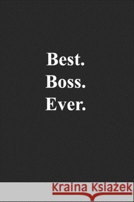 Best.Boss.Ever. Kany Books 9781702600361 Independently Published