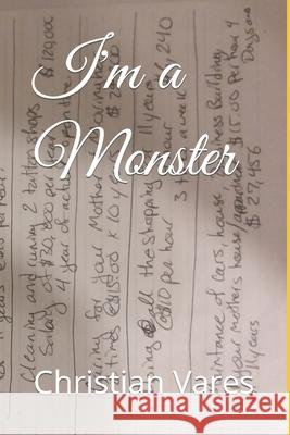 I'm a Monster Christian Vares 9781702614979 Independently Published
