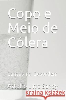 Copo e Meio de C Astolfo Lima Sandy 9781702640053 Independently Published