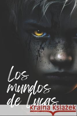 Los mundos de Lucas Edgar Noise 9781702675970 Independently Published