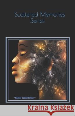Scattered Memories Series: Special Edition B. P. Bruen 9781702895071 Independently Published