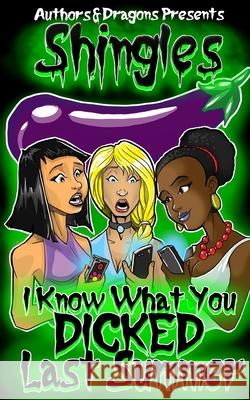 I Know What You Dicked Last Summer Authors and Dragons Steve Wetherell 9781703042092