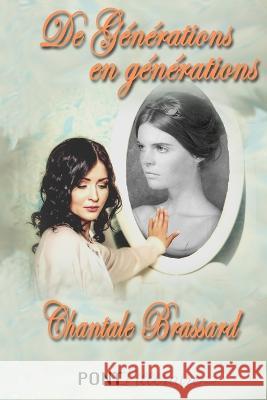 De Générations en générations Littéraire S. E. N. C., Pont 9781703058994 Independently Published