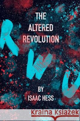 The Altered Revolution Isaac Hess 9781703093995