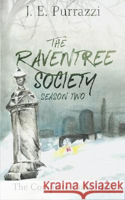 The Raventree Society: Season Two Complete Collection J. E. Purrazzi 9781703194173 Independently Published