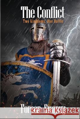 The Conflict: Two Kingdoms, One Battle Forson Swanzy 9781703344189 Independently Published