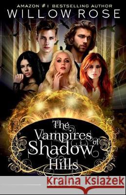 The Vampires of Shadow Hills Series: Vol 5-6 Willow Rose 9781703349627 Independently Published