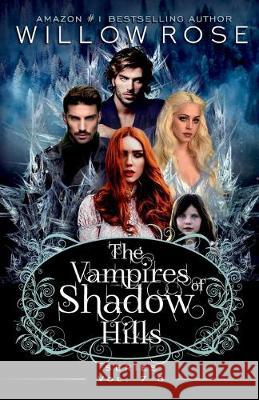 The Vampires of Shadow Hills Series: Vol 7-8 Willow Rose 9781703363951 Independently Published