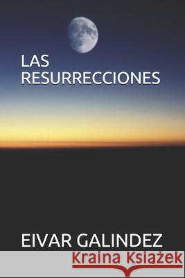 Las Resurrecciones Eivar Galindez 9781703393408