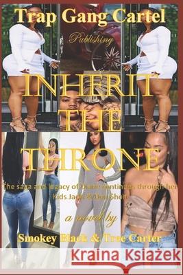 Inherit The Throne Tree Carter $mokey Black 9781703649529 Independently Published