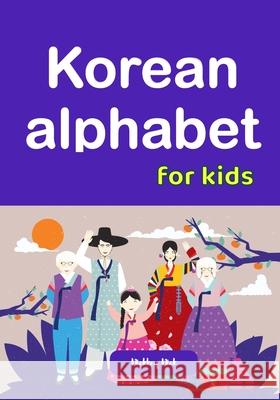 Korean alphabet for kids Nickkey Nick 9781703693836 Independently Published