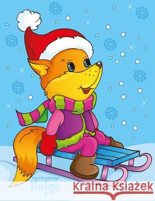 Livre de coloriage Neige 2 Nick Snels 9781703706741 Independently Published