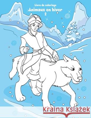 Livre de coloriage Animaux en hiver 2 Nick Snels 9781703731910 Independently Published