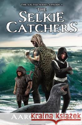 The Selkie Catchers Aaron Galvin 9781703733310