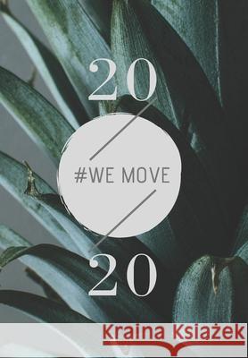 2020: We Move Saint Monrose 9781703772869 Independently Published