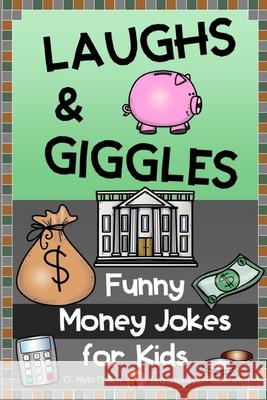 Money Jokes for Kids: Funny Finance Follies G. Nyla Phillips 9781703781472 Independently Published