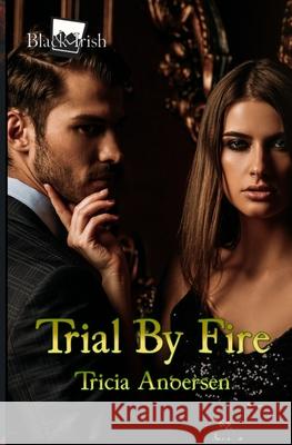 Trial By Fire Renee Waring Tricia Andersen 9781703787771 Independently Published