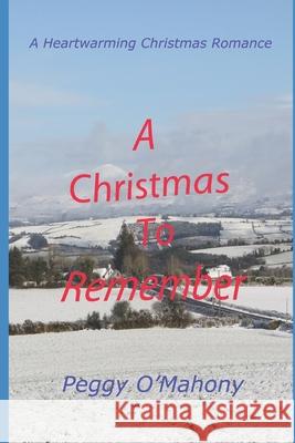 A Christmas to Remember Peggy O'Mahony 9781703933765