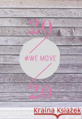 2020: We Move Saint Monrose 9781703975857 Independently Published