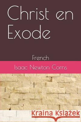 Christ en Exode: French Isaac Newton Corns 9781704002132 Independently Published