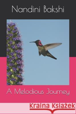 A Melodious Journey Nandini Bakshi 9781704004815 Independently Published