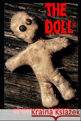 The Doll: A spooky Short story Natasha Jarrett 9781704067513