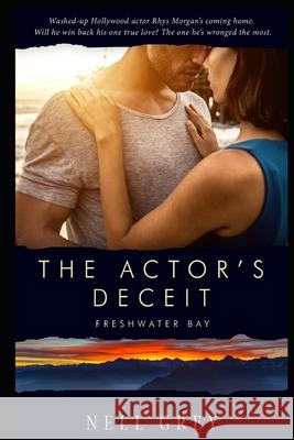 The Actor's Deceit Nell Grey 9781704070148 Independently Published