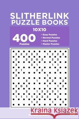 Slitherlink Puzzle Books - 400 Easy to Master Puzzles 10x10 (Volume 6) Dmytro Khomiak 9781704085968 Independently Published