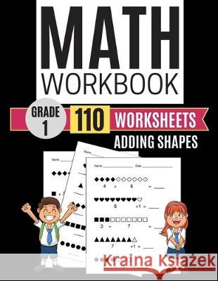 Math Workbook Grade 1 Worksheets Adding Shapes Kitty Learning 9781704119694 Independently Published