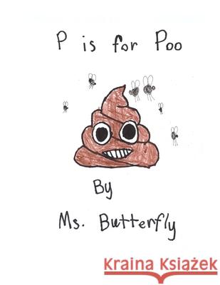 P is for Poo Butterfly 9781704125930 Independently Published