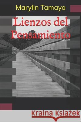 Lienzos del Pensamiento Marylin Tamayo 9781704144580 Independently Published