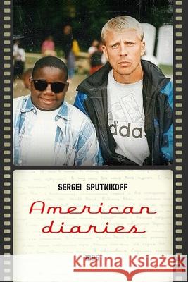 American Diaries 1995 Sergei Sputnikoff 9781704176864