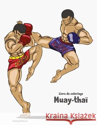 Livre de coloriage Muay-thaï Snels, Nick 9781704233369 Independently Published