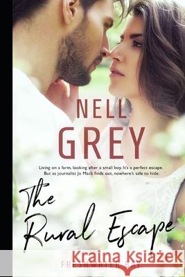 The Rural Escape Nell Grey 9781704274676 Independently Published