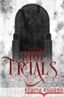 The Riot Trials Tara Benham 9781704301792
