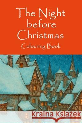 The Night before Christmas: Colouring Book Arthur Rackham Clement Clarke Moore 9781704315416