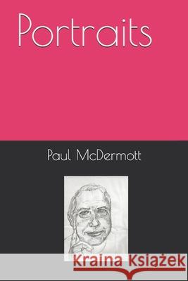 Portaits Paul Gerard McDermott 9781704344133