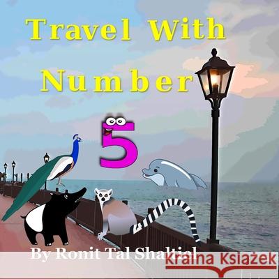 Travel with Number 5: Malaysia Ronit Tal Shaltiel, Malavina Bader Shaltiel 9781704484853