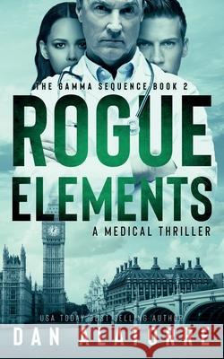 Rogue Elements: The Gamma Sequence Book 2 Jenifer Ruff Dan Alatorre 9781704511856 Independently Published