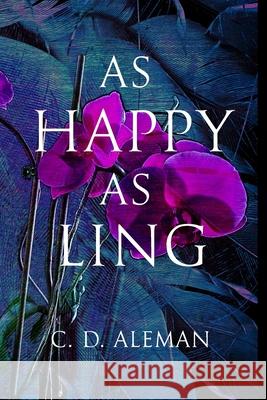 As Happy As Ling Carlos Aleman 9781704548678 Independently Published